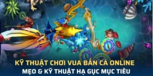 Cách Chơi Vua Bắn Cá Tại OK365 Để Trở Thành Vị Vua Đại Dương 1 Cách Chơi Vua Bắn Cá Tại OK365 Để Trở Thành Vị Vua Đại Dương